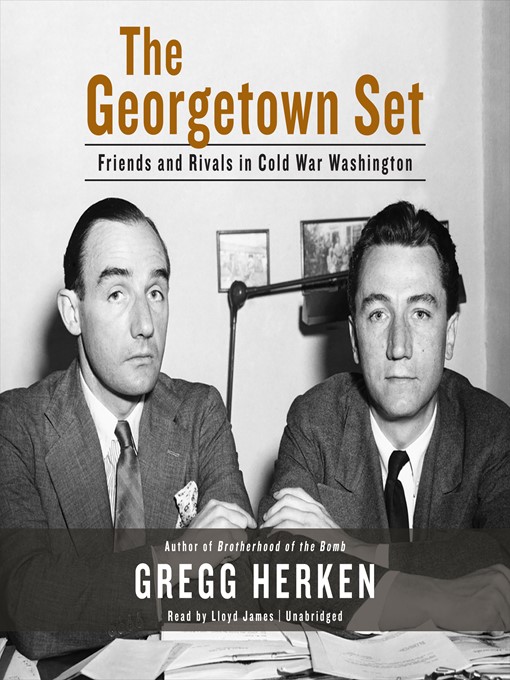 Title details for The Georgetown Set by Gregg Herken - Available